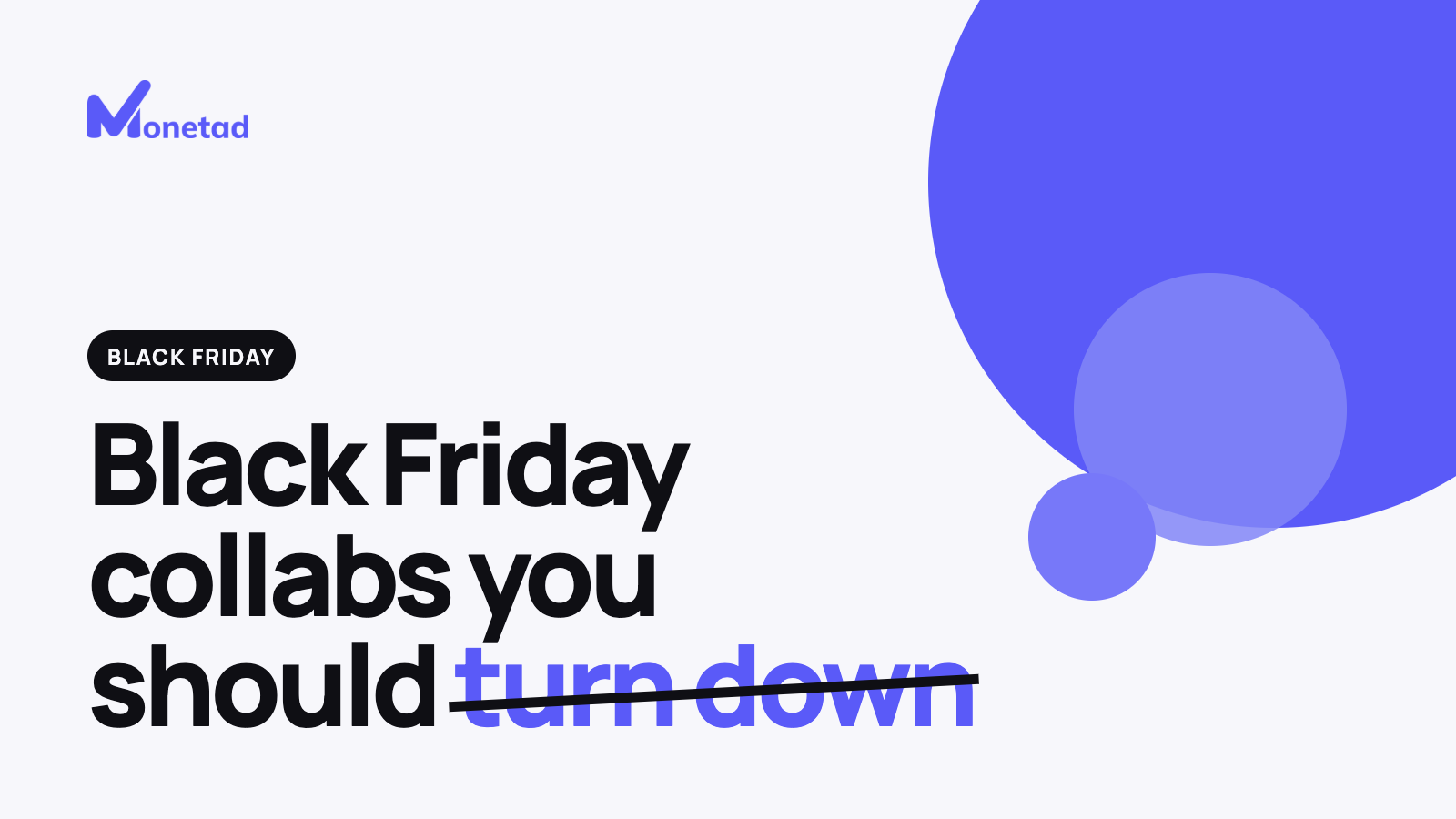 Article cover: the words “Black Friday collabs you should turn down”, with “turn down” struck through.